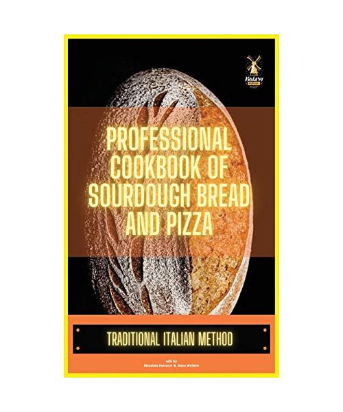 Professional cookbook of sourdough bread and pizza