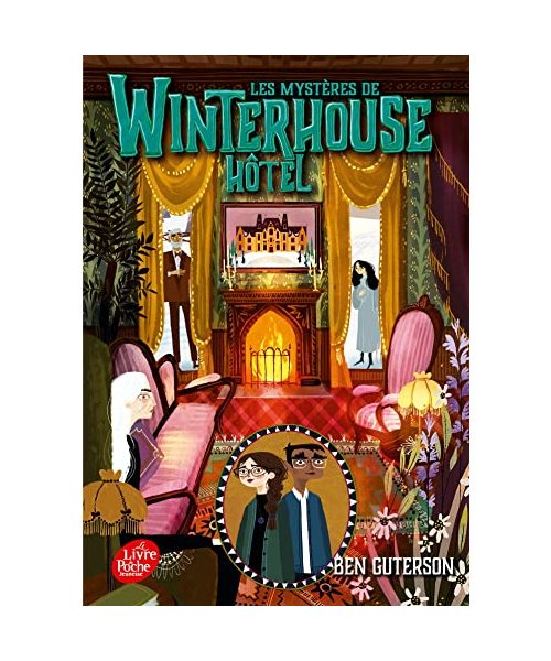 Les mystères de Winterhouse Hôtel - Tome 3