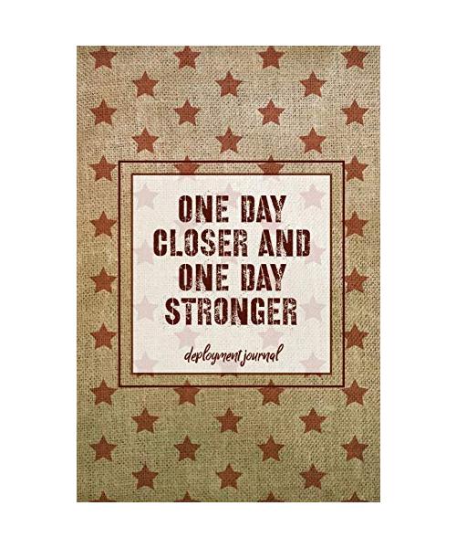 One Day Closer And One Day Stronger, Deployment Journal