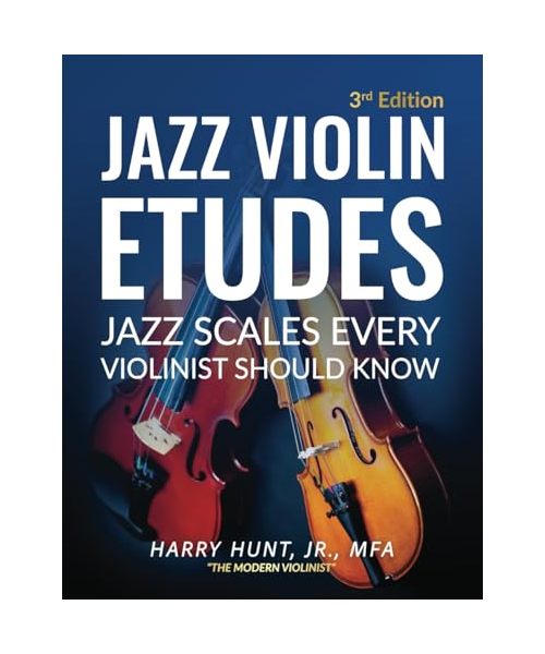 Jazz Violin Etudes: Jazz Scales Every Violinist Should Know