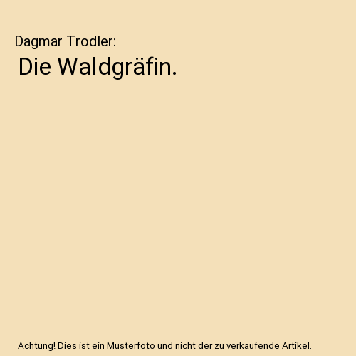 Die Waldgräfin.