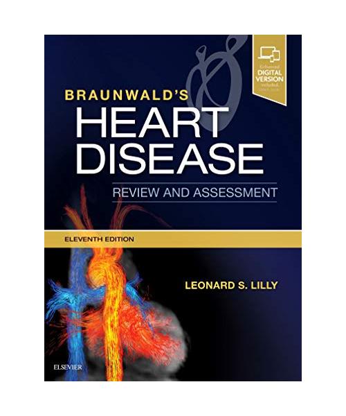 Braunwald's Heart Disease Review and Assessment