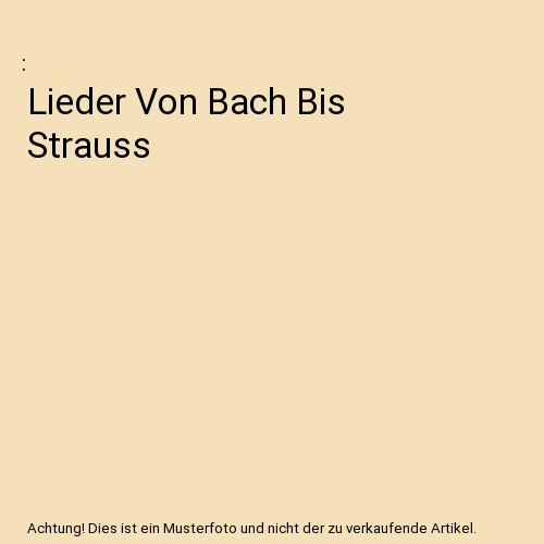 Lieder Von Bach Bis Strauss