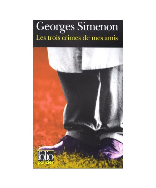Trois Crimes de Mes Ami
