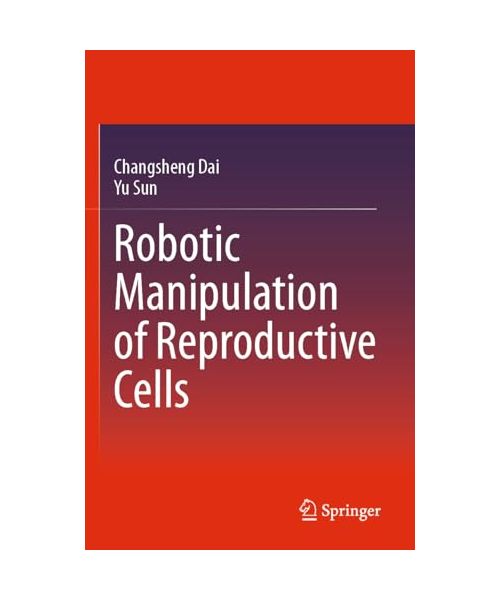 Robotic Manipulation of Reproductive Cells