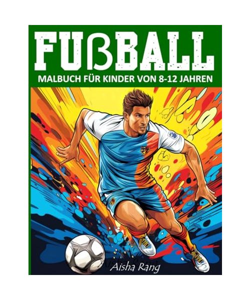Fußball Malbuch für Kinder von 8-12 Jahren: Mit 50 einzigartigen Zeichnungen von Fußballspielern wartet jede Seite darauf, entdeckt und ausgemalt zu werden.