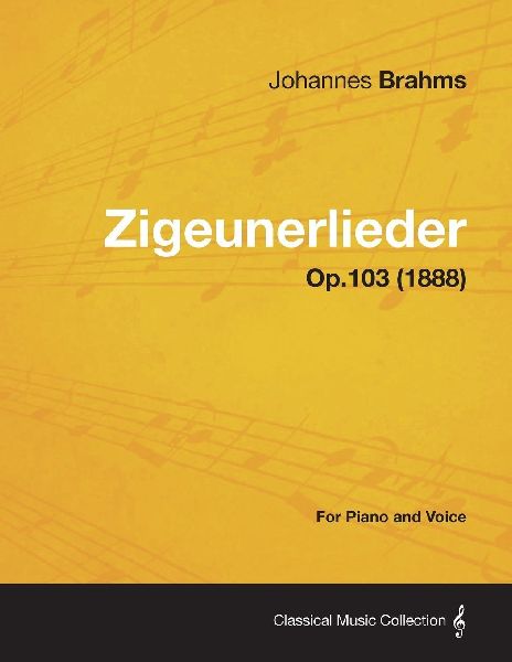 Zigeunerlieder - For Piano and Voice Op.103 (1888)