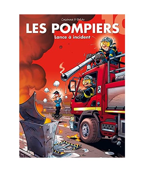 Les Pompiers - tome 10: Lance à incident