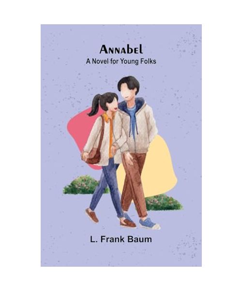 Annabel: A Novel for Young Folks