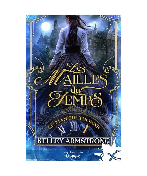 Les mailles du temps: Le manoir Thorne, T1