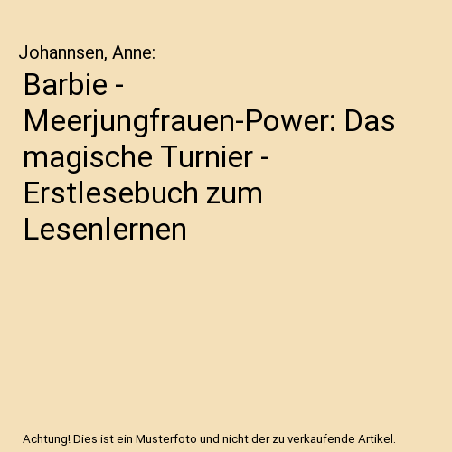 Barbie - Meerjungfrauen-Power: Das magische Turnier - Erstlesebuch zum Lesenlernen