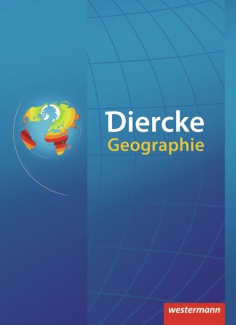 Diercke Geographie. Schulbuch. Ausgabe 2007