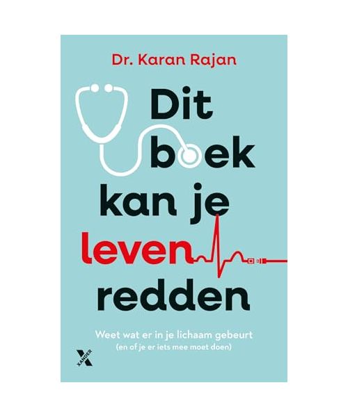 Dit boek kan je leven redden: weet wat er in je lichaam gebeurt (en of je er iets mee moet)