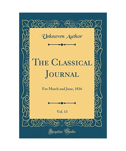 The Classical Journal, Vol. 13