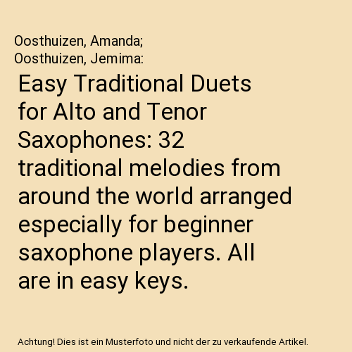 Easy Traditional Duets for Alto and Tenor Saxophones: 32 traditional melodies from around the world arranged especially for beginner saxophone players. All are in easy keys.