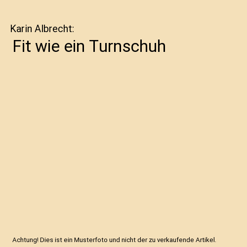 Fit wie ein Turnschuh