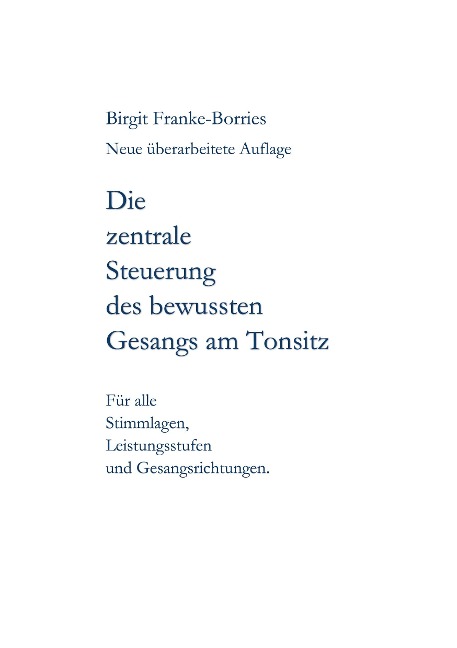 Die zentrale Steuerung des bewussten Gesangs am Tonsitz