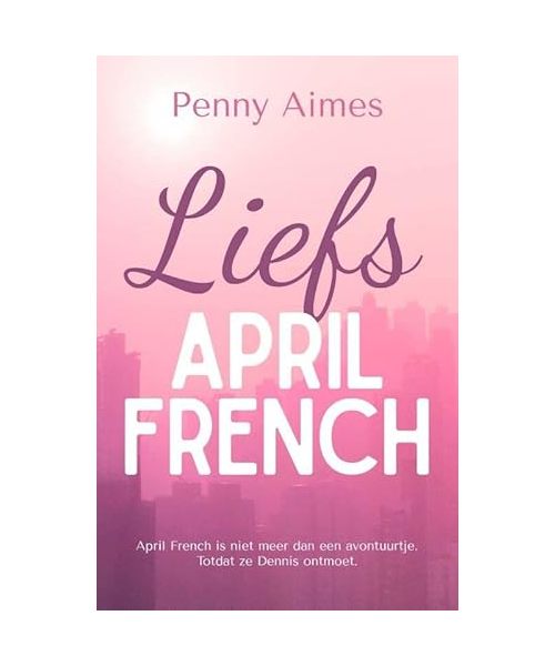 Liefs, April French
