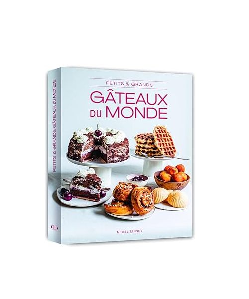 Petits et Grands Gâteaux du monde