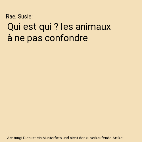 Qui est qui ? les animaux à ne pas confondre