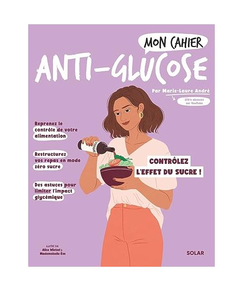 Mon cahier Antiglucose: Contrôlez les effets du sucre