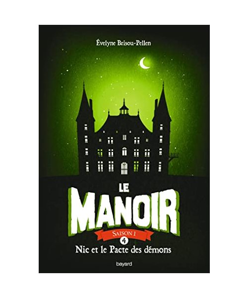 Le manoir saison 1, Tome 04: Nic et le pacte des démons
