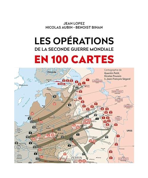 Les opérations de la Seconde Guerre mondiale en 100 cartes