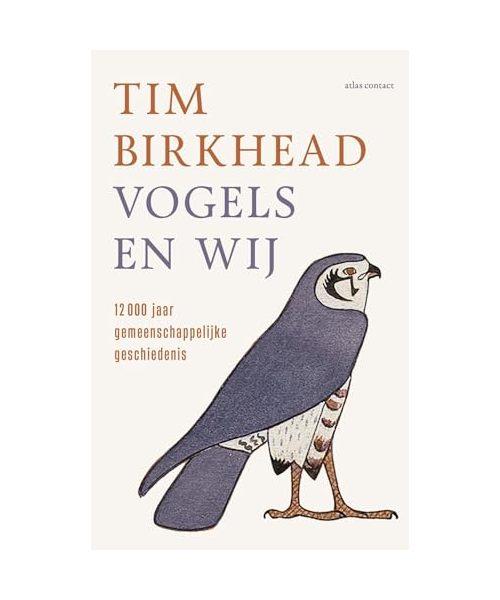 Vogels en wij: 12.000 jaar gemeenschappelijke geschiedenis