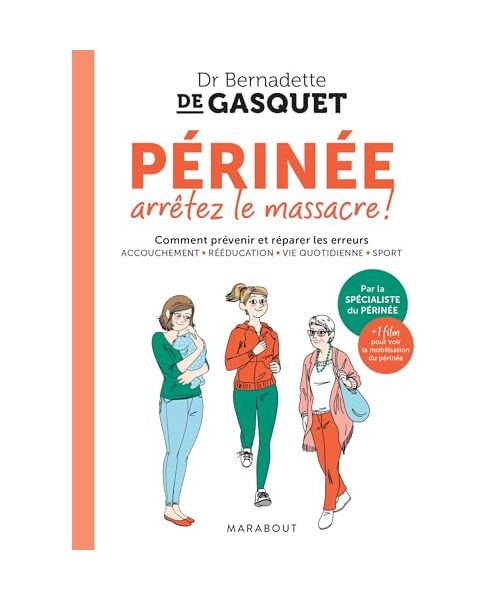 Périnée arrêtez le massacre