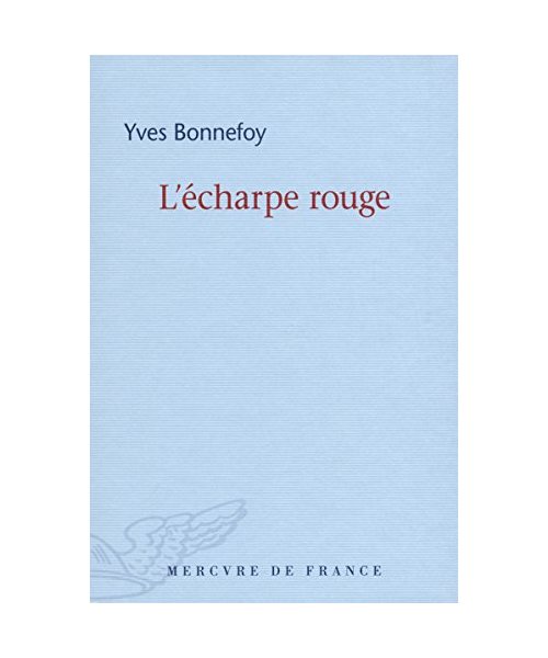 L'echarpe rouge: Suivi de Deux scènes et notes conjointes