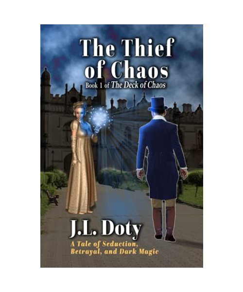 The Thief of Chaos: A Tale of Seduction, Betrayal and Dark Magic (The Deck of Chaos, Band 1)