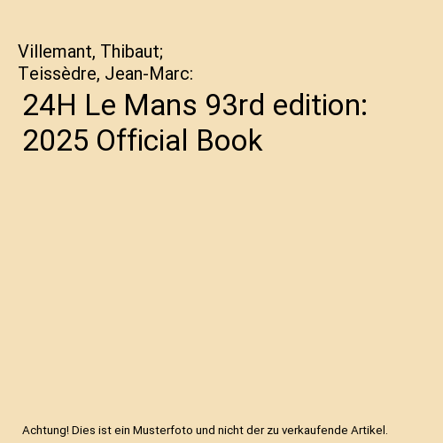 24H Le Mans 93rd edition: 2025 Official Book