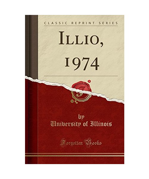 Illio, 1974 (Classic Reprint)