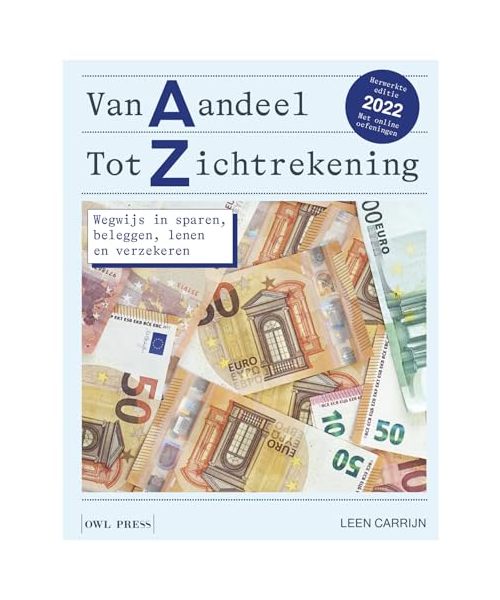 Van aandeel tot zichtrekening: wegwijs in sparen, beleggen, lenen en verzekeren
