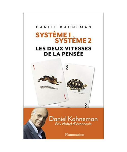 Système 1 / Système 2. Les deux vitesses de la pensée