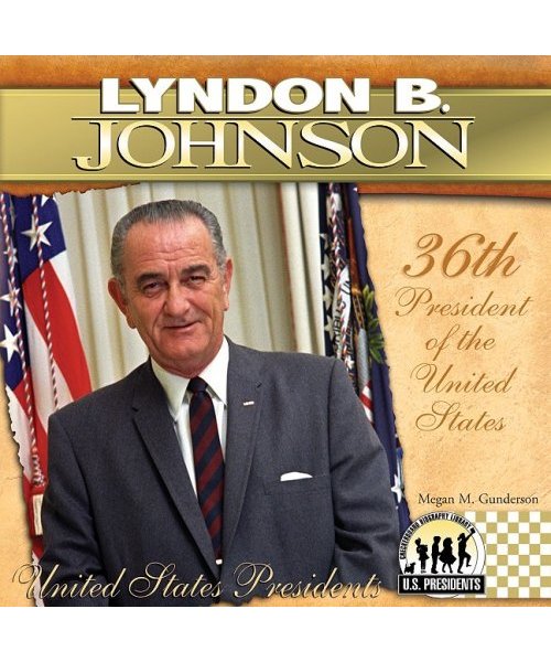 Lyndon B. Johnson: 36th President of the United States