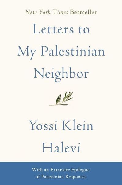Letters to My Palestinian Neighbor
