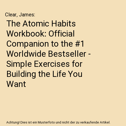 The Atomic Habits Workbook