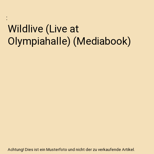 Wildlive (Live at Olympiahalle) (Mediabook)