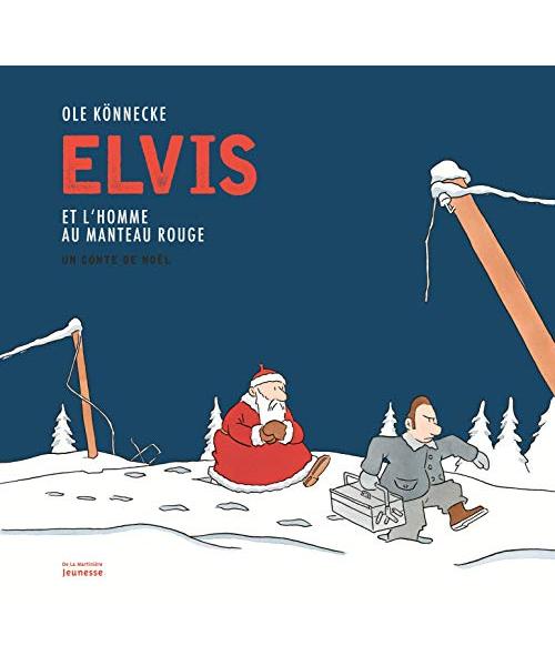 Elvis et l'homme au manteau rouge: Un conte de Noël