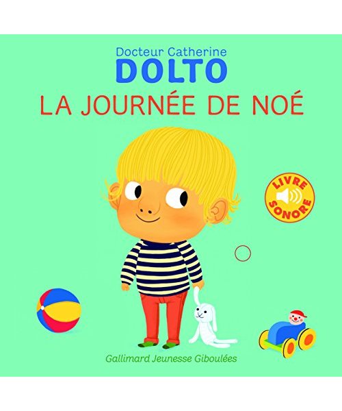 La journée de Noé: Livre sonore