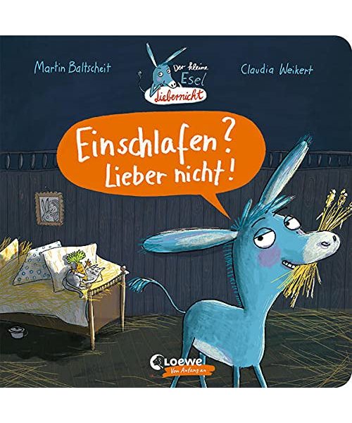 Der kleine Esel Liebernicht - Einschlafen? Lieber nicht!