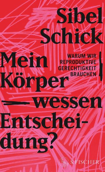 Mein Körper - wessen Entscheidung?