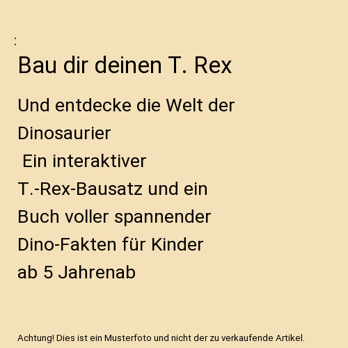 Bau dir deinen T. Rex