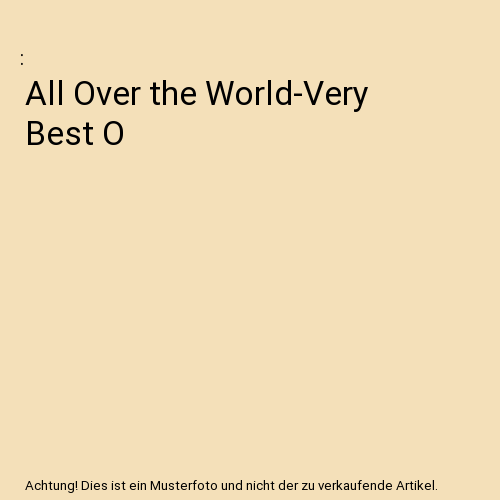 All Over the World-Very Best O