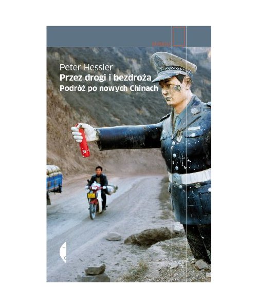 Przez drogi i bezdroza Podroz po nowych Chinach