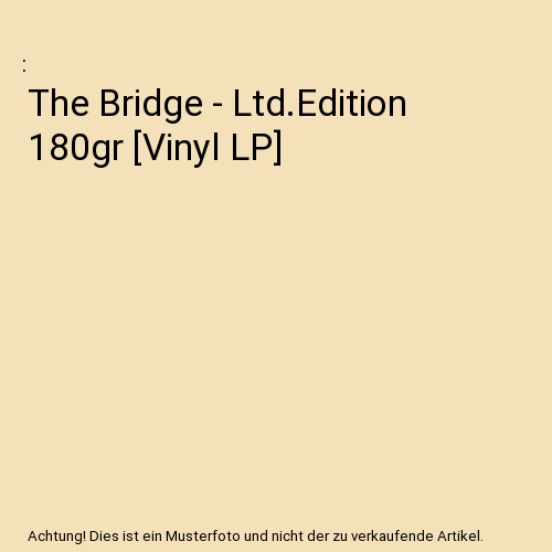 The Bridge - Ltd.Edition 180gr [Vinyl LP]