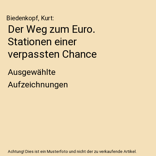 Der Weg zum Euro. Stationen einer verpassten Chance