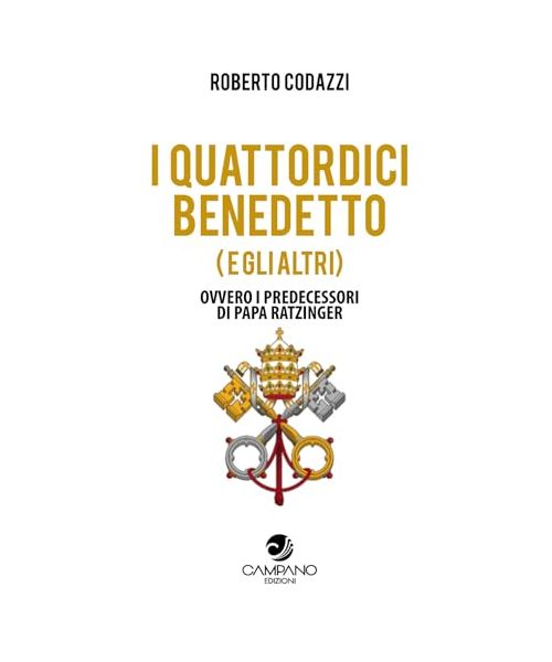 I quattordici Benedetto (e gli altri). Ovvero i predecessori di Papa Ratzinger