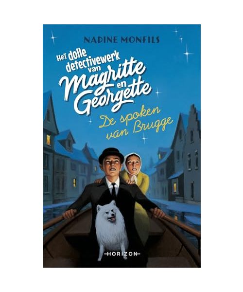 De spoken van Brugge (Het dolle detectivewerk van Magritte en Georgette, 3)